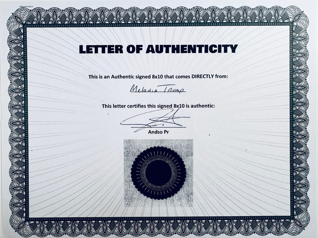 A Letter of Authenticity with a decorative patterned border and a dark seal, certifying an authentic signed 8x10 coming directly from Melania Trump, featuring a signature at the top.