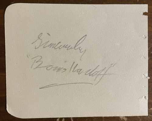 Boris Karloff Signed Autograph Signature on 4x3.75 Cut Vintage Autograph Paper